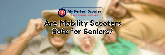 Are Mobility Scooters Safe for Seniors?