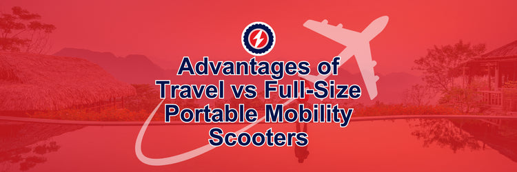Advantages of Travel Scooters vs Full-Size Portable Mobility Scooters
